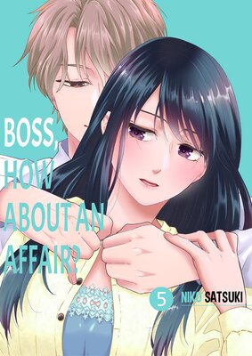 Boss, How about an Affair? 5