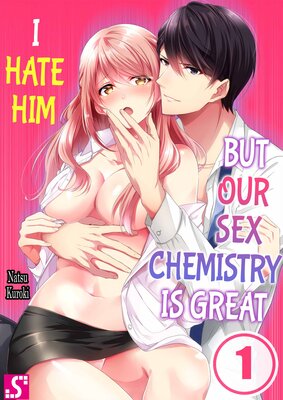 I Hate Him but Our Sex Chemistry is Great(1)