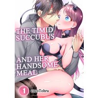The Timid Succubus and Her Handsome Meal