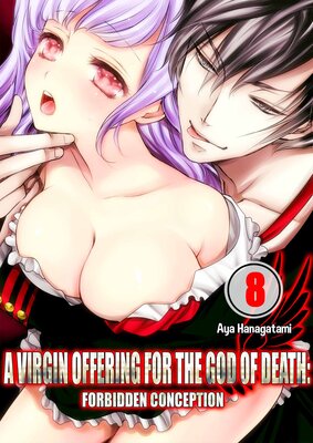 A Virgin Offering for the God of Death: Forbidden Conception(8)