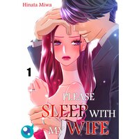 Please Sleep with My Wife