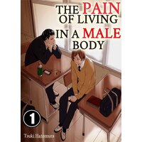The Pain of Living in a Male Body
