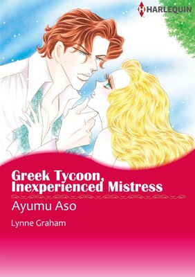[Sold by Chapter] Greek Tycoon, Inexperienced Mistress vol.2