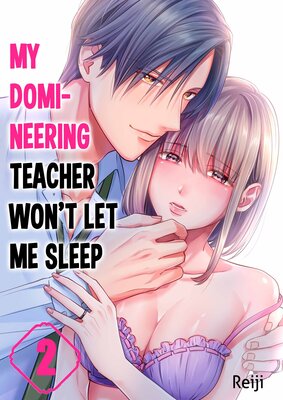 My Domineering Teacher Won't Let Me Sleep(2)