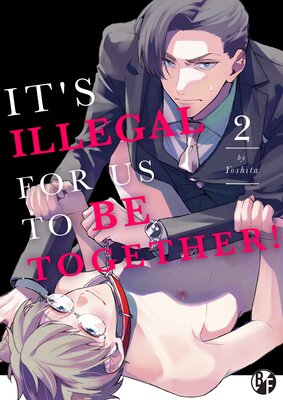 It's Illegal For Us To Be Together! (2)