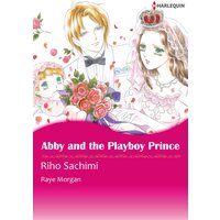 [Sold by Chapter] Abby and the Playboy Prince