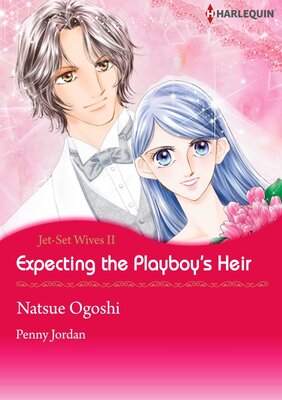 [Sold by Chapter] Expecting the Playboy's Heir