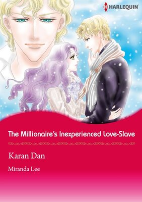 [Sold by Chapter] The Millionaire's Inexperienced Love-Slave_02