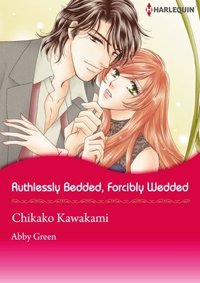 [Sold by Chapter] Ruthlessly Bedded, Forcibly Wedded_01