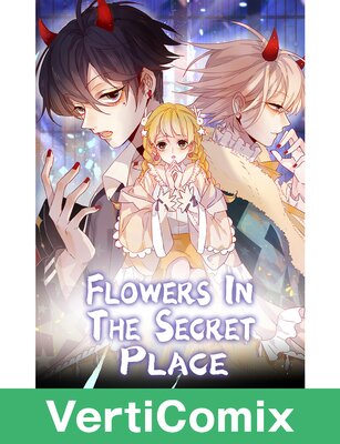 Flowers in the Secret Place [VertiComix]