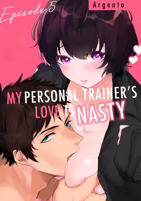My Personal Trainer's Love Is Nasty (5)