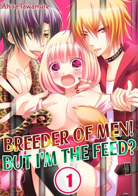 Breeder of Men! But I'm the Feed?(1)