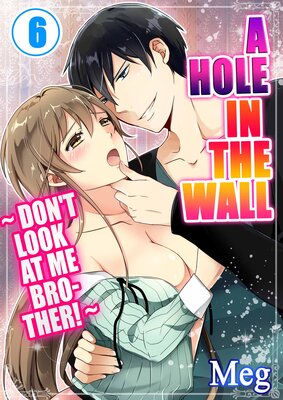 A Hole in the Wall - Don't Look at Me Brother! -(6)