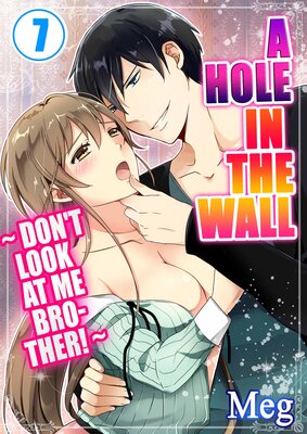 A Hole in the Wall - Don't Look at Me Brother! -(7)
