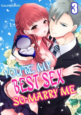 You're My Best Sex so Marry Me(3)