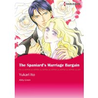 [Sold by Chapter] The Spaniard's Marriage Bargain
