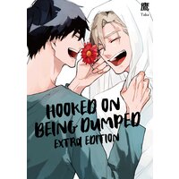 Hooked on Being Dumped Extra Edition