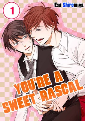 You're a Sweet Rascal(1)