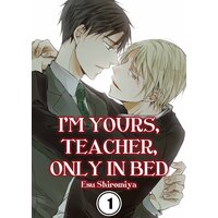 I'm Yours, Teacher, Only in Bed