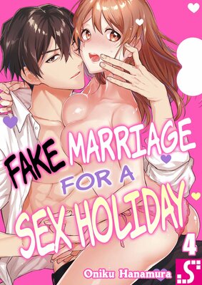 Fake Marriage for a Sex Holiday(4)