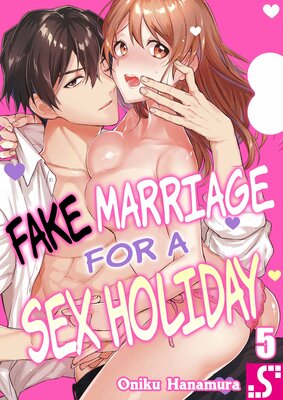 Fake Marriage for a Sex Holiday(5)