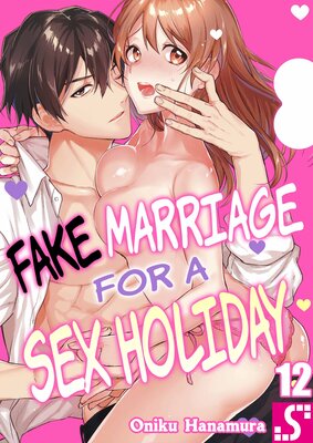 Fake Marriage for a Sex Holiday(12)