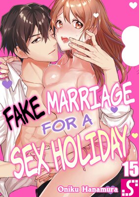 Fake Marriage for a Sex Holiday(15)