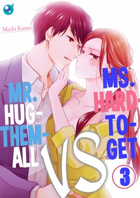 Ms. Hard-To-Get VS Mr. Hug-Them-All(3)