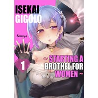 Isekai Gigolo - Starting a Brothel for Women -