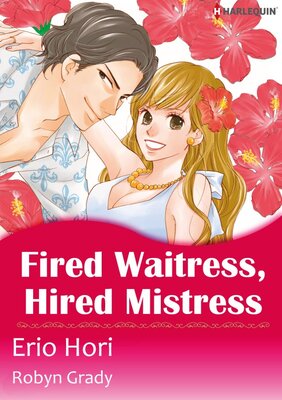 [Sold by Chapter] Fired Waitress, Hired Mistress_02