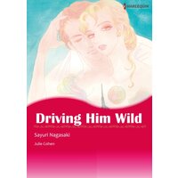 [Sold by Chapter] Driving Him Wild