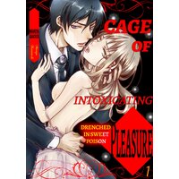 Cage of Intoxicating Pleasure - Drenched in Sweet Poison