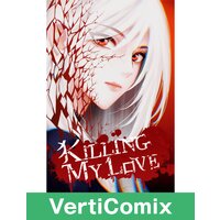 Killing My Love [VertiComix]