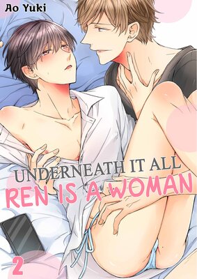 Underneath It All, Ren Is a Woman(2)