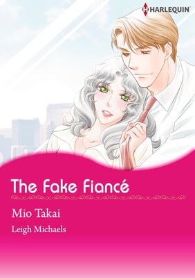 [Sold by Chapter] THE FAKE FIANCE!