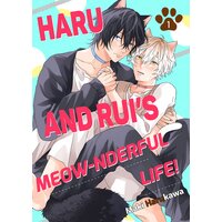 Haru and Rui's Meow-nderful Life!
