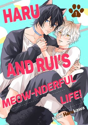 Haru and Rui's Meow-nderful Life!