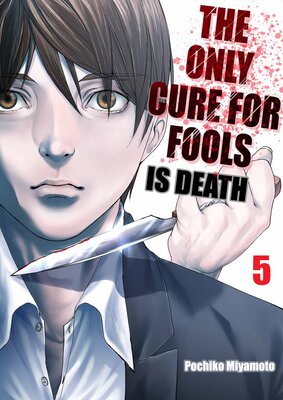 The Only Cure for Fools is Death(5)