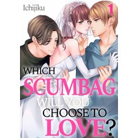 Which Scumbag Will You Choose to Love?