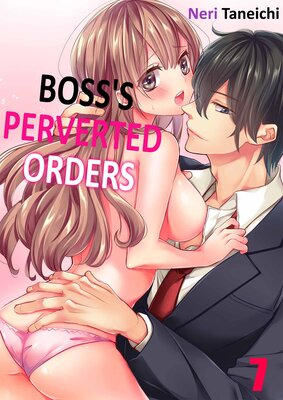 Boss's Perverted Orders(7)
