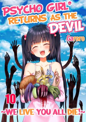 Psycho Girl Returns As the Devil - We Live, You All Die! -(10)