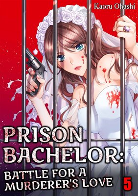 Prison Bachelor: Battle for a Murderer's Love(5)