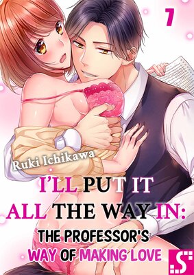 I'll Put It All the Way In: The Professor's Way of Making Love(7)