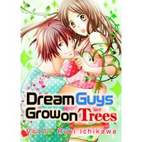 Dream Guys Grow on Trees