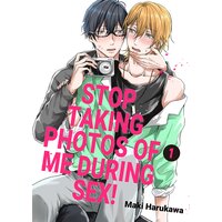 Stop Taking Photos of Me During Sex!