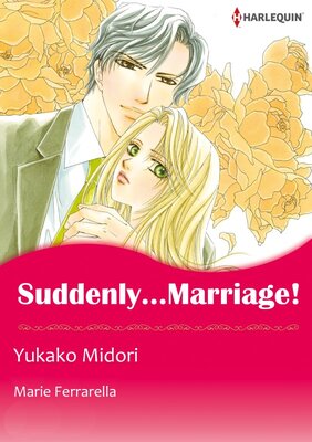 [Sold by Chapter] SUDDENLY... MARRIAGE!_02