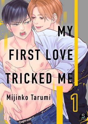 My First Love Tricked Me