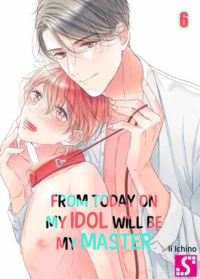From Today on My Idol Will Be My Master(6)
