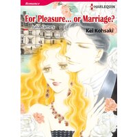 [Sold by Chapter] FOR PLEASURE...OR MARRIAGE?