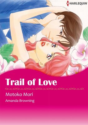[Sold by Chapter] TRAIL OF LOVE_02
